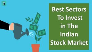 Best Sectors to invest in the indian stock market