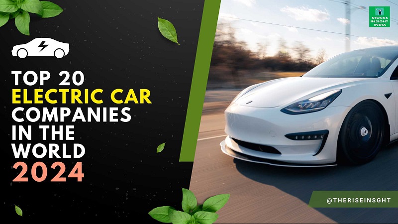 Top 20 Electric car companies in the world 2024